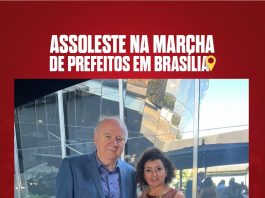 Prefeita de Sardoá e Presidente da Assoleste participou da XXVII Marcha de Prefeitos em Brasília
